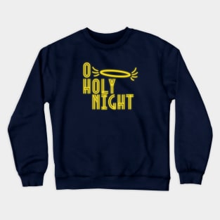 O Holy Night Crewneck Sweatshirt